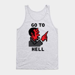 go to hell Tank Top